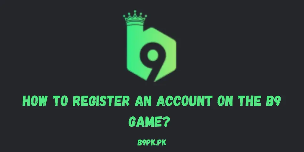 Register an Account on the B9 Game
